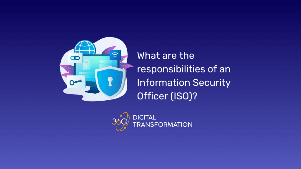 What are the responsibilities of an Information Security Officer (ISO)?